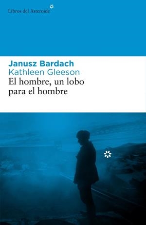 EL HOMBRE,UN LOBO PARA EL HOMBRE | 9788492663101 | BARDACH,JANUSZ | Libreria Geli - Librería Online de Girona - Comprar libros en catalán y castellano
