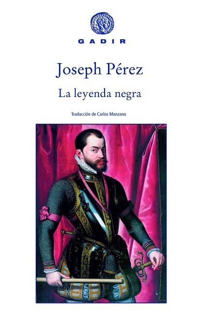 LA LEYENDA NEGRA | 9788496974173 | PEREZ,JOSEPH | Libreria Geli - Librería Online de Girona - Comprar libros en catalán y castellano
