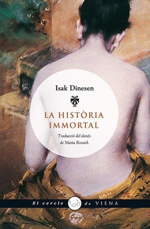 LA HISTORIA IMMORTAL | 9788483305478 | DINESEN,ISAK | Libreria Geli - Librería Online de Girona - Comprar libros en catalán y castellano