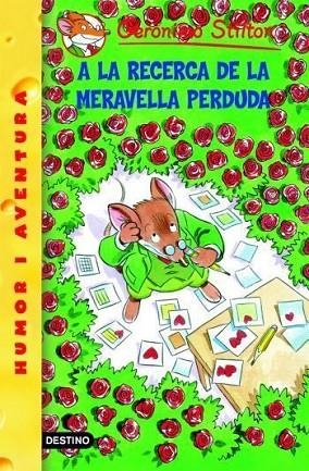 A LA RECERCA DE LA MERAVELLA PERDUDA | 9788492671953 | GERONIMO STILTON | Llibreria Geli - Llibreria Online de Girona - Comprar llibres en català i castellà