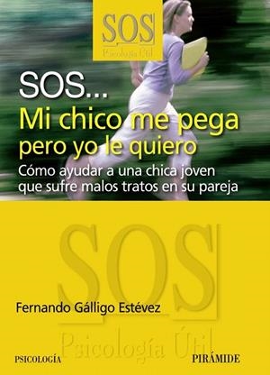 SOS.MI CHICO ME PEGA PERO YO LE QUIERO | 9788436823325 | GALLIGO ESTEVEZ,FERNANDO | Llibreria Geli - Llibreria Online de Girona - Comprar llibres en català i castellà