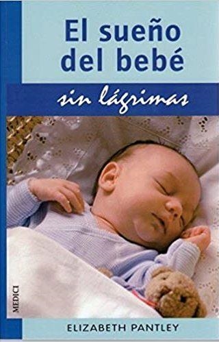 EL SUEÑO DEL BEBÉ SIN LÁGRIMAS | 9788497990783 | PANTLEY,ELIZABETH | Libreria Geli - Librería Online de Girona - Comprar libros en catalán y castellano