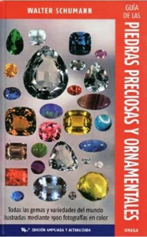 GUIA DE LAS PIEDRAS PRECIOSAS Y ORNAMENTALES(14ª EDICIÓN 2008) | 9788428215220 | SCHUMANN,WALTER  | Llibreria Geli - Llibreria Online de Girona - Comprar llibres en català i castellà