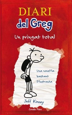 DIARI DEL GREG-1.UN PRINGAT TOTAL | 9788492671052 | KINNEY,JEFF | Llibreria Geli - Llibreria Online de Girona - Comprar llibres en català i castellà