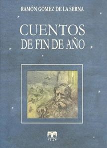 CUENTOS DE FIN DE AÑO | 9788496745322 | GOMEZ DE LA SERNA,RAMON/ARESPACOCHAGA,MARINA | Llibreria Geli - Llibreria Online de Girona - Comprar llibres en català i castellà