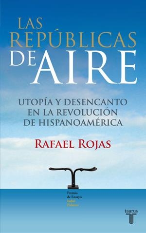 LAS REPUBLICAS DE AIRE | 9788430607815 | ROJAS,RAFAEL | Libreria Geli - Librería Online de Girona - Comprar libros en catalán y castellano