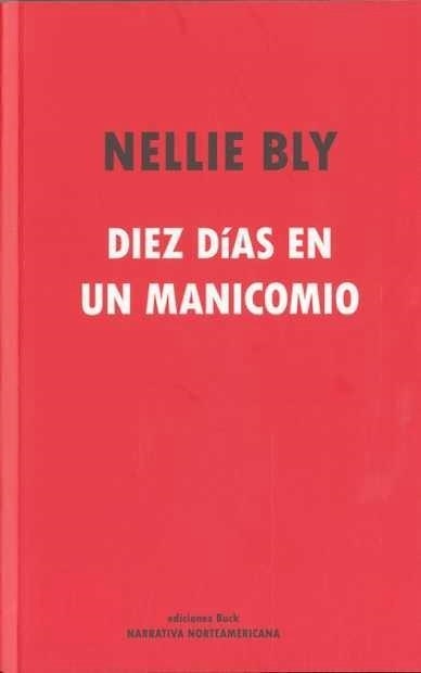 DIEZ DIAS EN UN MANICOMIO | 9788493747916 | BLY,NELLIE | Libreria Geli - Librería Online de Girona - Comprar libros en catalán y castellano