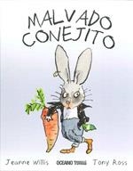 MALVADO CONEJITO | 9786074001624 | WILLIS,JEANNE/ROSS,TONY | Llibreria Geli - Llibreria Online de Girona - Comprar llibres en català i castellà