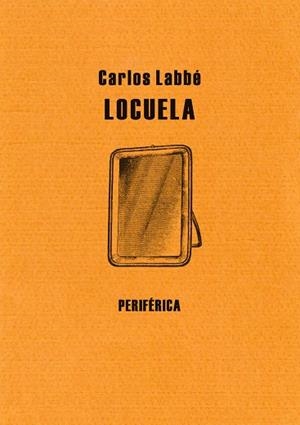 LOCUELA | 9788492865048 | LABBE,CARLOS | Libreria Geli - Librería Online de Girona - Comprar libros en catalán y castellano
