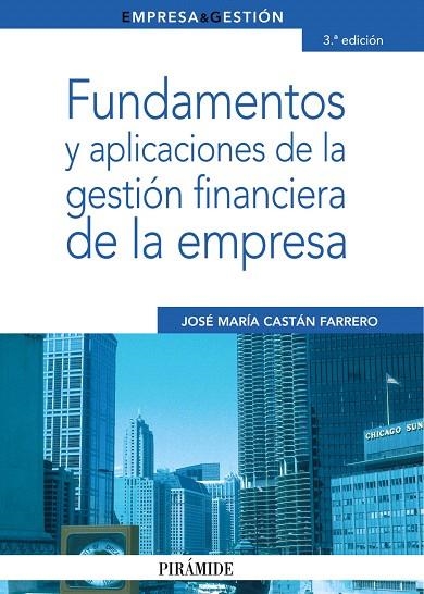 FUNDAMENTOS Y APLICACIONES DE LA GESTION FINANCIERA DE LA EM | 9788436823202 | CASTAN,JOSE MARIA | Llibreria Geli - Llibreria Online de Girona - Comprar llibres en català i castellà