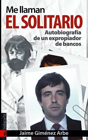 ME LLAMAN EL SOLITARIO | 9788481365641 | GIMENEZ ARBE,JAIME | Libreria Geli - Librería Online de Girona - Comprar libros en catalán y castellano