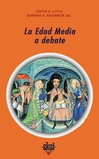 LA EDAD MEDIA A DEBATE | 9788446012887 | LITTLE,L.K./ROSENWEIN,B.H. | Llibreria Geli - Llibreria Online de Girona - Comprar llibres en català i castellà