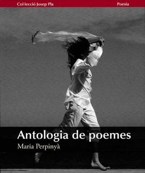 ANTOLOGIA DE POEMES(MARIA PERPINYÀ) | 9788496747555 | PERPINYA,MARIA | Libreria Geli - Librería Online de Girona - Comprar libros en catalán y castellano