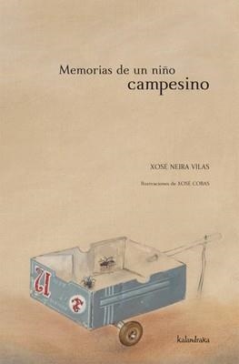 MEMORIAS DE UN NIÑO CAMPESINO | 9788484647256 | NEIRA VILAS,XOSE/COBAS,XOSE | Llibreria Geli - Llibreria Online de Girona - Comprar llibres en català i castellà