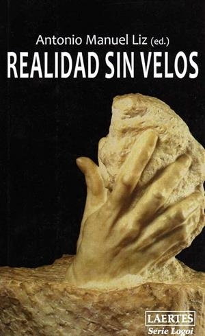 REALIDAD SIN VELOS | 9788475846330 | LIZ,ANTONIO MANUEL | Libreria Geli - Librería Online de Girona - Comprar libros en catalán y castellano