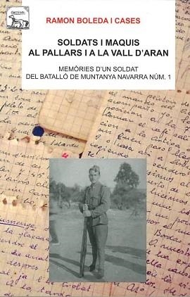 SOLDATS I MAQUIS AL PALLARS I A LA VALL D'ARAN | 9788496779150 | BOLEDA,RAMON | Libreria Geli - Librería Online de Girona - Comprar libros en catalán y castellano