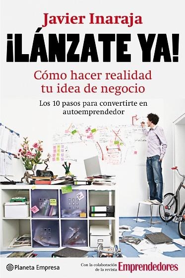LANZATE YA.COMO HACER REALIDAD TU IDEA DE NEGOCIO | 9788408088905 | INARAJA,JAVIER | Libreria Geli - Librería Online de Girona - Comprar libros en catalán y castellano
