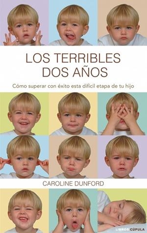 LOS TERRIBLES DOS AÑOS.COMO SUPERAR CON EXITO ESTA... | 9788448067670 | DUNFORD,CAROLINE | Libreria Geli - Librería Online de Girona - Comprar libros en catalán y castellano
