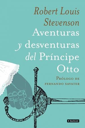 LAS AVENTURAS Y DESVENTURAS DEL PRINCIPE OTTO | 9788408090533 | STEVENSON,ROBERT LOUIS | Llibreria Geli - Llibreria Online de Girona - Comprar llibres en català i castellà