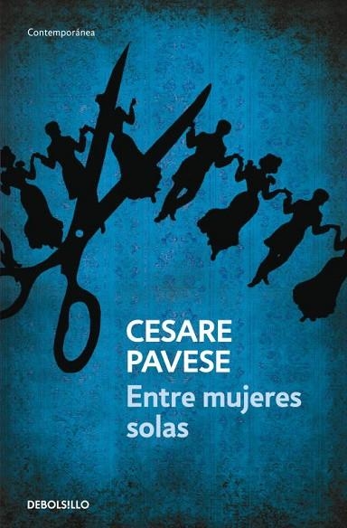 ENTRE MUJERES SOLAS | 9788499081380 | PAVESE,CESARE | Libreria Geli - Librería Online de Girona - Comprar libros en catalán y castellano