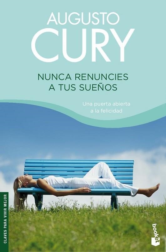 NUNCA RENUNCIES A TUS SUEÑOS | 9788408079972 | CURY,AUGUSTO | Libreria Geli - Librería Online de Girona - Comprar libros en catalán y castellano