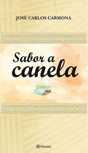 SABOR A CANELA | 9788408090021 | CARMONA,JOSE CARLOS | Llibreria Geli - Llibreria Online de Girona - Comprar llibres en català i castellà