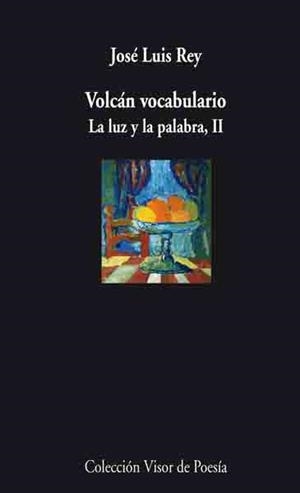 VOLCAN VOCABULARIO.LA LUZ Y LA PALABRA II | 9788498957389 | REY,JOSE LUIS | Libreria Geli - Librería Online de Girona - Comprar libros en catalán y castellano