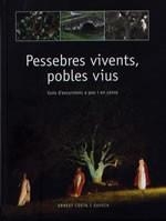 PESSEBRES VIVENTS,POBLES VIUS.GUIA D'EXCURSIONS A PEU I EN COTXE | 9788461211463 | COSTA I SAVOIA,ERNEST | Libreria Geli - Librería Online de Girona - Comprar libros en catalán y castellano