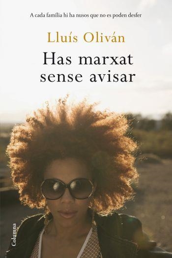 HAS MARXAT SENSE AVISAR | 9788466408905 | OLIVAN,LLUIS | Libreria Geli - Librería Online de Girona - Comprar libros en catalán y castellano