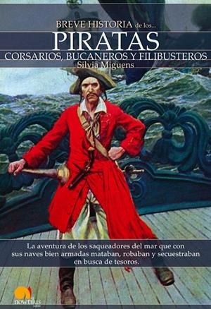 PIRATAS.CORSARIOS,BUCANEROS Y FILIBUSTEROS (BREVE HISTORIA D | 9788497637084 | MIGUENS,SILVIA | Libreria Geli - Librería Online de Girona - Comprar libros en catalán y castellano