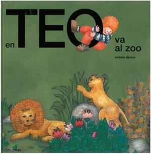 EN TEO VA AL ZOO | 9788499320687 | DENOU,VIOLETA | Libreria Geli - Librería Online de Girona - Comprar libros en catalán y castellano