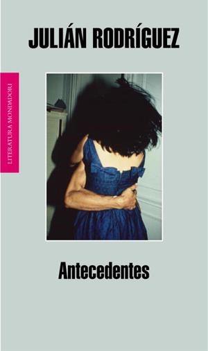 ANTECEDENTES | 9788439722199 | RODRIGUEZ MARCOS,JULIAN | Libreria Geli - Librería Online de Girona - Comprar libros en catalán y castellano