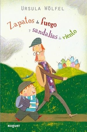 ZAPATOS DE FUEGO Y SANDALIAS DE VIENTO | 9788427900967 | WOLFEL,URSULA | Libreria Geli - Librería Online de Girona - Comprar libros en catalán y castellano