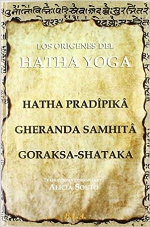 LOS ORÍGENES DEL HATHA YOGA | 9788485895717 | PRADIPIKA,HATHA/SAMHITA,GHERANDA | Llibreria Geli - Llibreria Online de Girona - Comprar llibres en català i castellà