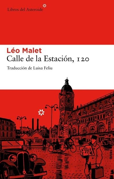 CALLE DE LA ESTACION 120 | 9788492663149 | MALET,LEO | Libreria Geli - Librería Online de Girona - Comprar libros en catalán y castellano