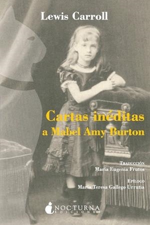 CARTAS INEDITAS A MABEL AMY BURTON | 9788493739645 | CARROLL,LEWIS | Libreria Geli - Librería Online de Girona - Comprar libros en catalán y castellano