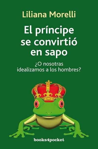 EL PRINCIPE SE CONVIRTIO EN SAPO | 9788492801121 | MORELLI,LILIANA | Llibreria Geli - Llibreria Online de Girona - Comprar llibres en català i castellà