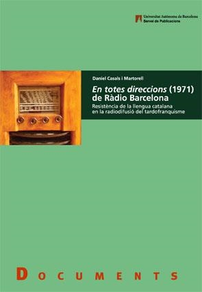EN TOTES DIRECCIONS (1971)DE RADIO BARCELONA | 9788449024863 | CASALS I MARTORELL,DANIEL | Libreria Geli - Librería Online de Girona - Comprar libros en catalán y castellano