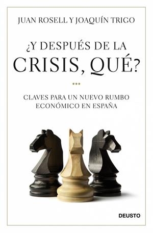 Y DESPUES DE LA CRISIS,QUE?CLAVES PARA UN NUEVO RUMBO... | 9788423427581 | ROSELL,JUAN/TRIGO,JOAQUIN | Libreria Geli - Librería Online de Girona - Comprar libros en catalán y castellano