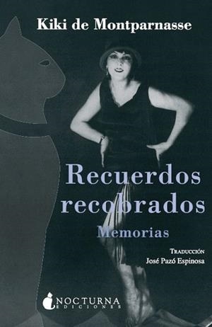 RECUERDOS RECOBRADOS.MEMORIAS | 9788493739614 | MONTPARNASSE,KIKI DE | Libreria Geli - Librería Online de Girona - Comprar libros en catalán y castellano