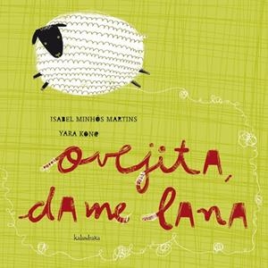 OVEJITA DAME LANA | 9788496388154 | MINHOS,ISABEL/KONO,YARA | Libreria Geli - Librería Online de Girona - Comprar libros en catalán y castellano