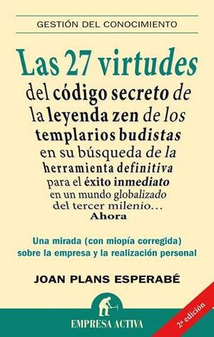 LAS 27 VIRTUDES DEL CODIGO SECRETO DE LA LEYENDA ZEN... | 9788492452439 | PLANS,JOAN | Llibreria Geli - Llibreria Online de Girona - Comprar llibres en català i castellà