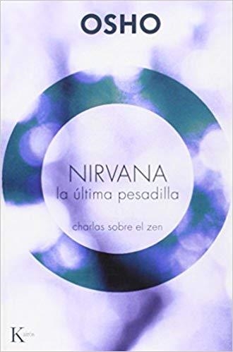 NIRVANA.LA ULTIMA PESADILLA | 9788472457416 | OSHO | Llibreria Geli - Llibreria Online de Girona - Comprar llibres en català i castellà