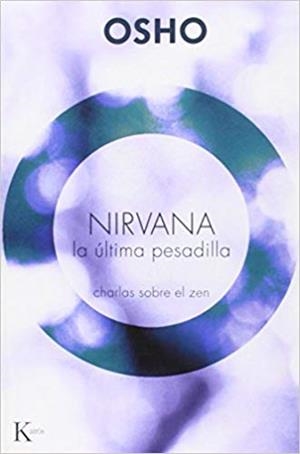 NIRVANA.LA ULTIMA PESADILLA | 9788472457416 | OSHO | Libreria Geli - Librería Online de Girona - Comprar libros en catalán y castellano