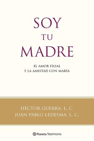 SOY TU MADRE | 9788408091592 | GUERRA,HECTOR/LEDESMA,JUAN PABLO | Libreria Geli - Librería Online de Girona - Comprar libros en catalán y castellano