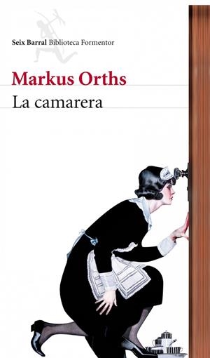 LA CAMARERA | 9788432228612 | ORTHS,MARKUS | Llibreria Geli - Llibreria Online de Girona - Comprar llibres en català i castellà
