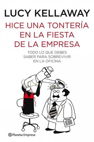 HICE UNA TONTERIA EN LA FIESTA DE LA EMPRESA | 9788408088912 | KELLAWAY,LUCY | Libreria Geli - Librería Online de Girona - Comprar libros en catalán y castellano