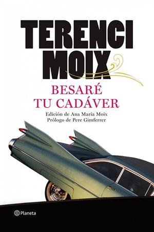 BESARE TU CADAVER/HAN MATADO A UNA RUBIA | 9788408091691 | MOIX,TERENCI | Llibreria Geli - Llibreria Online de Girona - Comprar llibres en català i castellà