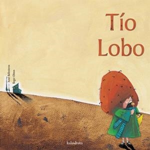 TIO LOBO | 9788484640424 | BALLESTEROS REY,XOSE ANTON | Libreria Geli - Librería Online de Girona - Comprar libros en catalán y castellano
