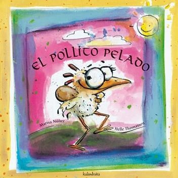 EL POLLITO PELADO | 9788484640479 | NUÑEZ ALVAREZ,MARIA LUISA | Llibreria Geli - Llibreria Online de Girona - Comprar llibres en català i castellà